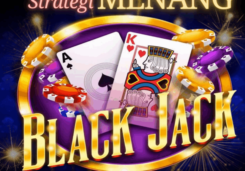Menangkan Strategi Jackpot di Live Casino Games BLACK JACK Terbesar! Daftar dan Raih Kemenanganmu Sekarang!