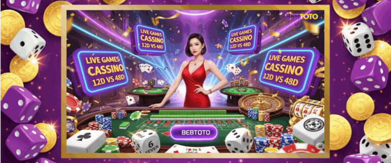 SENSASI MENANG DI BEBTOTO: LIVE CASINO GAMES 12D VS 48D.