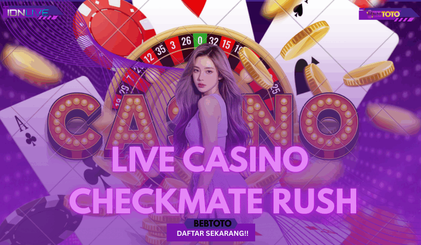 ⬇️Sensasi Seru LiveCasino Terbaik: Menangkan Jackpot di Games Checkmate Rush 2025!
